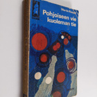Martin Russell : Pohjoiseen vie kuoleman tie - pikkukuva 1