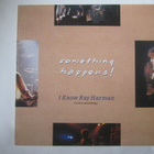 Something  Happens ! : I Know Ray Harman  Mini LP   1988 - pikkukuva 1