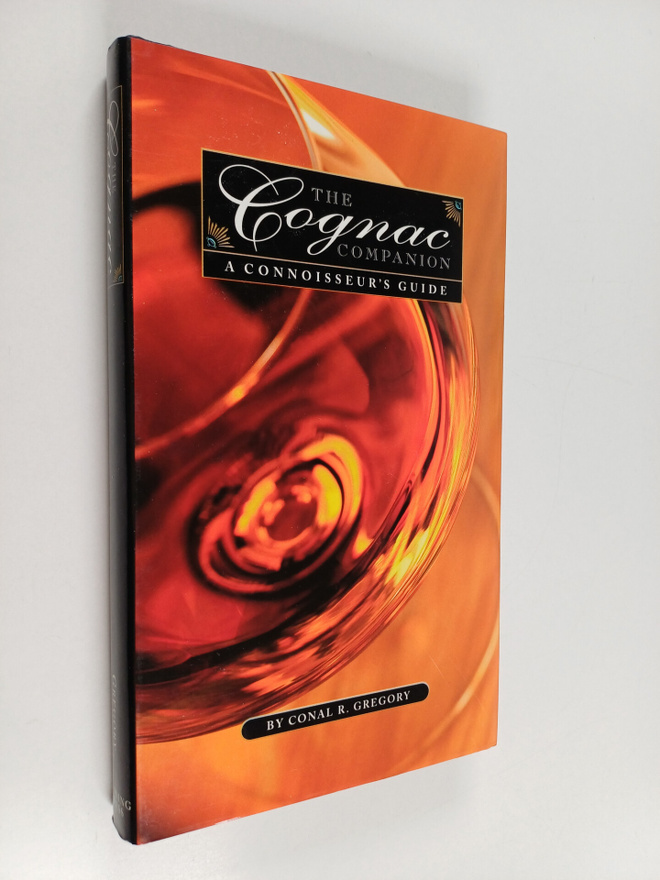 Conal R. Gregory : The Cognac Companion : a connoisseeur'...