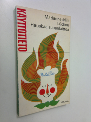 Marianne Luchou : Hauskaa ruuanlaittoa : Pakinaa ja ruuan...