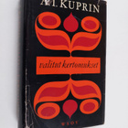 A. I. Kuprin : Valitut kertomukset - pikkukuva 1