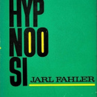 Jarl Fahler: Hypnoosi - pikkukuva 1