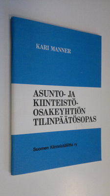 Kari Manner : Asunto- ja kiinteistöosakeyhtiön tilinpäätö...