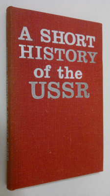 S. Alexeyev : A short history of the USSR : a popular out...