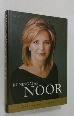 Jordanian kuningatar Noor : Uskomaton elämäni