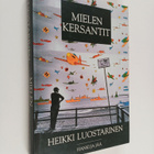 Heikki Luostarinen : Mielen kersantit : julkisuuden halli... - pikkukuva 1