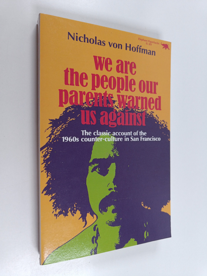 Nicholas Von Hoffman : We are the People Our Parents Warn...