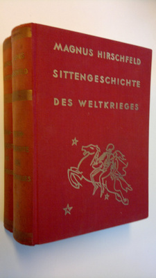 Magnus Hirschfeld : Sittengeschichte des Weltkrieges 1-2
