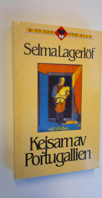 Selma Lagerlöf : Kejsarn av Portugallien