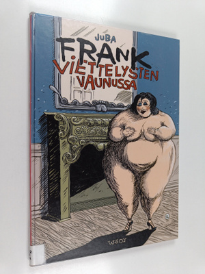 Juba : Frank viettelysten vaunussa