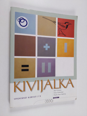 Tuula Uusi-Hallila ym. : Kivijalka : Syventävät kurssit 7-9