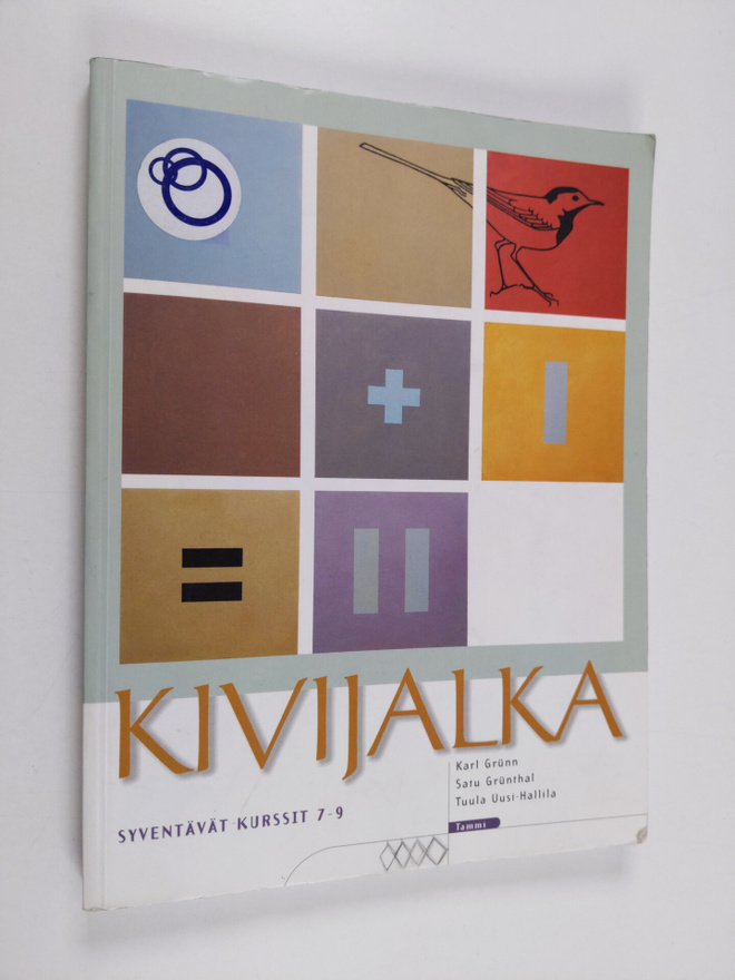 Tuula Uusi-Hallila ym. : Kivijalka : Syventävät kurssit 7-9