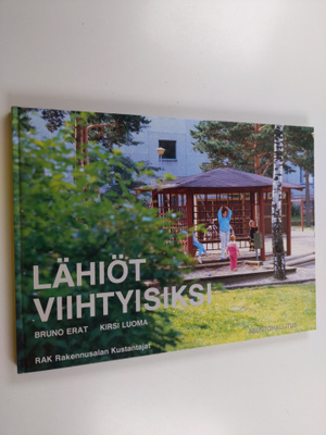 Bruno Erat : Lähiöt viihtyisiksi