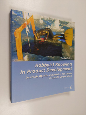 Tanja Kotro : Hobbyist Knowing in Product Development : D...