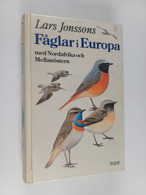 Lars Jonsson : Lars Jonssons fåglar i Europa med Nordafri...