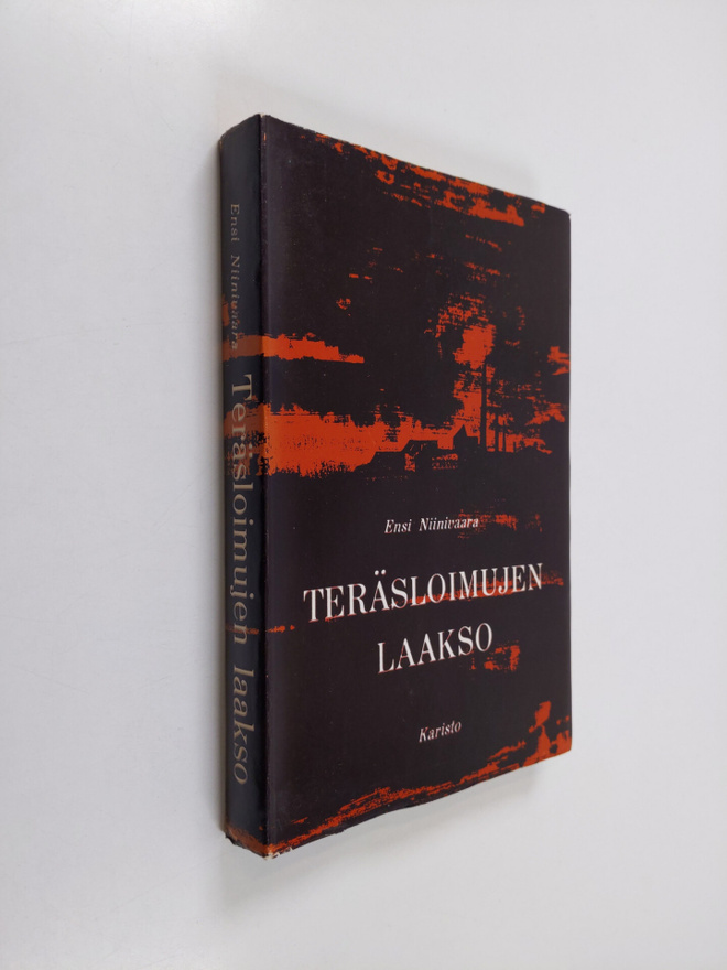 Ensi Niinivaara : Teräsloimujen laakso