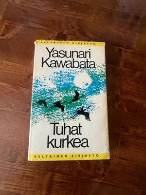 Yasunari Kawabata Tuhat kurkea Sid. 2p v.1968