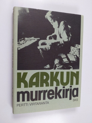 Pertti Virtaranta : Karkun murrekirja