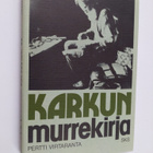 Pertti Virtaranta : Karkun murrekirja - pikkukuva 1