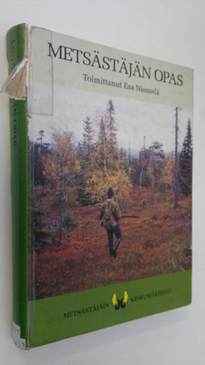 Esa (toim.) Niemelä : Metsästäjän opas
