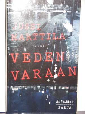 Jussi Marttila : VEDEN VARAAN