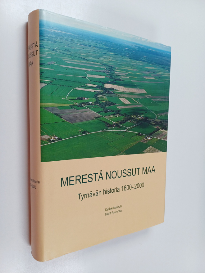 Kyllikki Matinolli : Merestä noussut maa : Tyrnävän histo...