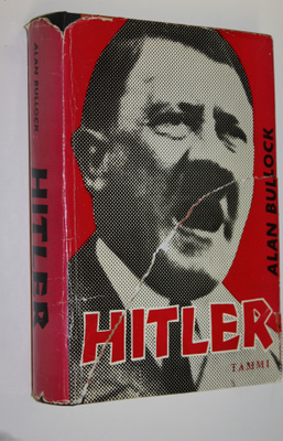 Alan Bullock : Hitler : tyrannin nousu ja kukistuminen