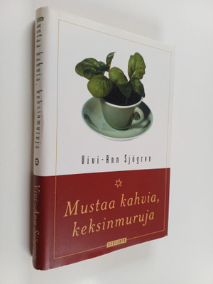 Vivi-Ann Sjögren : Mustaa kahvia, keksinmuruja