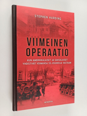 Stephen Harding : Viimeinen operaatio : kun amerikkalaise...