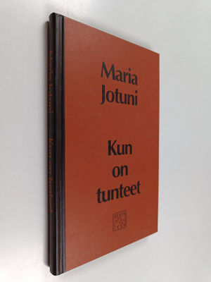 Maria Jotuni : Kun on tunteet : novelleja