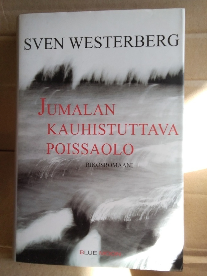 Sven Westerberg: Jumalan kauhistuttava poissaolo