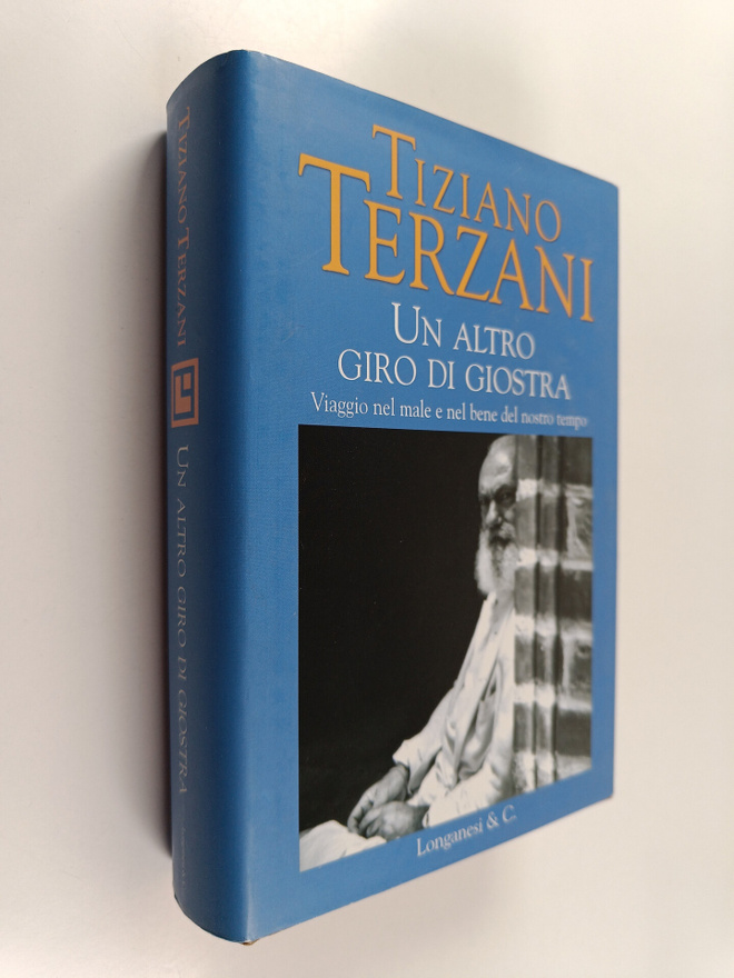 Tiziano Terzani : Un altro giro di giostra