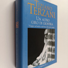 Tiziano Terzani : Un altro giro di giostra - pikkukuva 1