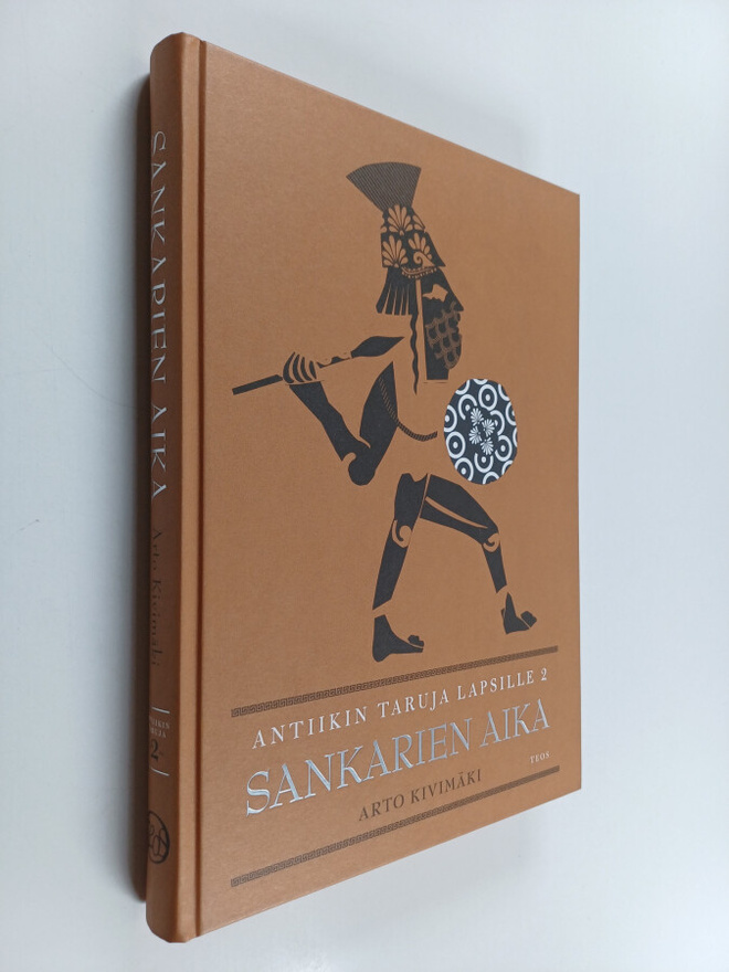 Arto Kivimäki : Antiikin taruja 2 : Sankarien aika