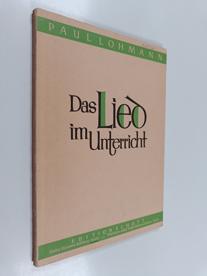 Paul Lohmann : Das Lied im Unterricht : 61 Lieder f. e. S...