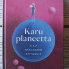 Outi Mäkinen - Karu planeetta: kirja rakkauden kaipuusta - pikkukuva 1