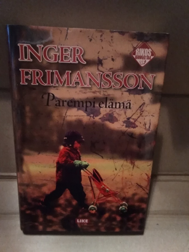 Inger Frimansson: Parempi elämä