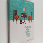 Toshikazu Kawaguchi : Before the coffee gets cold - pikkukuva 1