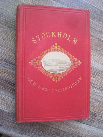 Stockholm och dess omgifningar - turistiopas 1883