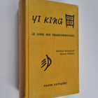 Richard Wilhelm : Yi king - le livre des transformations - pikkukuva 1