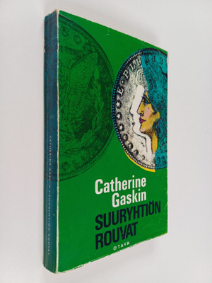 Catherine Gaskin : Suuryhtiön rouvat