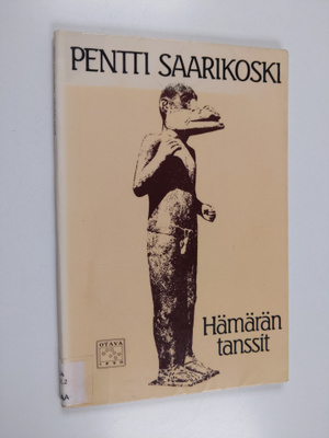 Pentti Saarikoski : Hämärän tanssit