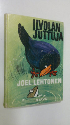 Joel Lehtonen : Ilvolan juttuja : kansansatusovitelmia Su...