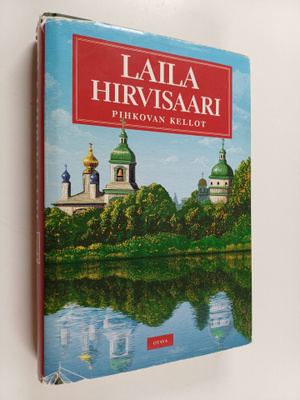 Laila Hirvisaari : Pihkovan kellot