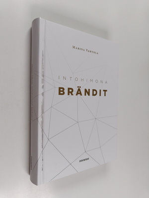 Marina Vahtola : Intohimona brändit : kolme vuosikymmentä...