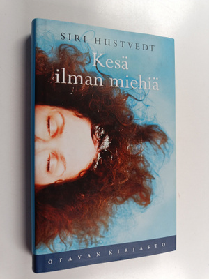 Siri Hustvedt : Kesä ilman miehiä