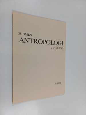 Suomen antropologi - Antropologi i Finland 3/1982