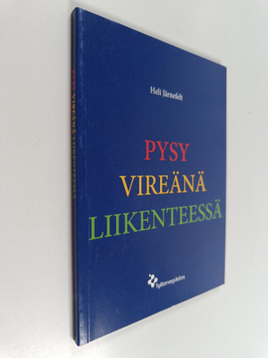 Heli Järnefelt : Pysy vireänä liikenteessä