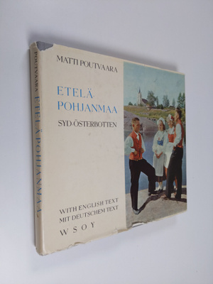 Matti Poutvaara : Etelä-Pohjanmaa = Syd-Österbotten