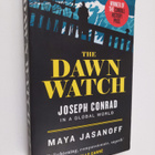 Maya Jasanoff : The Dawn Watch - Joseph Conrad in a Globa... - pikkukuva 1